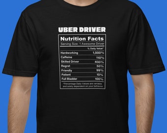 Uber Driver Nutrition Shirt | Rideshare Driver, Hardworking, Skilled Driver, Caffeine, Dad Shirt, Funny Shirt, Father's Day