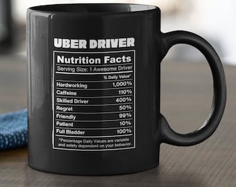 Uber Driver Nutrition Mug | Rideshare Driver, Hardworking, Skilled Driver, Caffeine, Dad Gift, Funny Gift, Father's Day