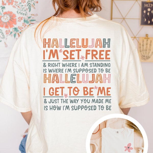 Hallelujah Comfort Colors T, I get to be me, Forrest Frank Christian T-shirt