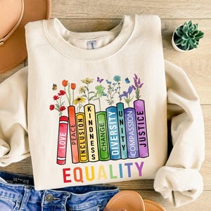 Equal Rights Shirt, Book Flower Shirt, Social Justice T-Shirt, Equality Peace Love Kindness Shirt, Feminist Gift for Her, Women Rights Shirt