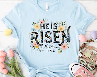 Easter Sweatshirt, He Is Risen Shirt, Christian Shirt, Bible Verse Shirt, Jesus Easter Shirt, Faith Shirt, Religious Shirt,Christian Apparel