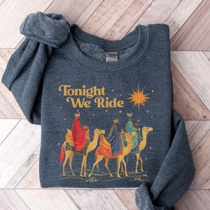 Retro Tonight We Ride Christmas Christian Quote T-Shirt, Three Wise Men Christian Shirt, Christmas Faith Gift, Xmas Gift image 1
