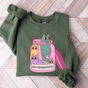 Antidepressants Cats Shirt, Funny Cat Sweatshirt, Mental Health Shirt,Funny Anxiety Shirt, Cat Lover Sweatshirt, Cat Owner Gift Hoodie