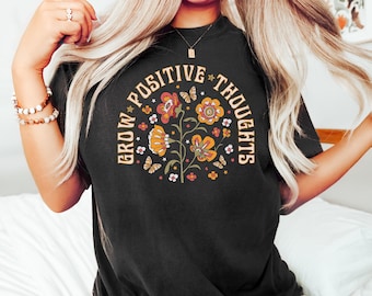Grow Positive Thoughts Shirt, Growth Mindset tee, Mental Health Shirt, You Matter Shirt, Positive Affirmation tshirt