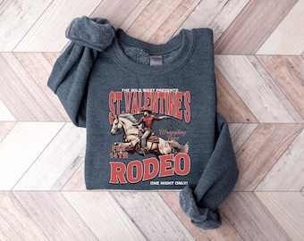 St.Valentine's Wild West Rodeo Shirt, Western Valentines Love Sweatshirt, Wrangling Love, Western Valentines tShirt, Valentines Day Hoodie