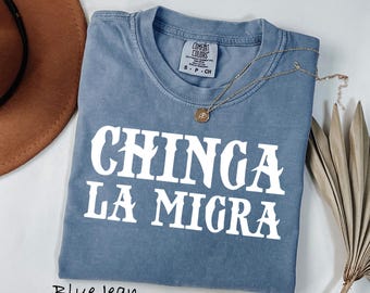 Comfort Colors® Chinga La Migra Gothic Shirt, Anti Trump Shirt, Immigration Tee, Anti Deportation Top ,Anti Republican, Mexican Protest Tee