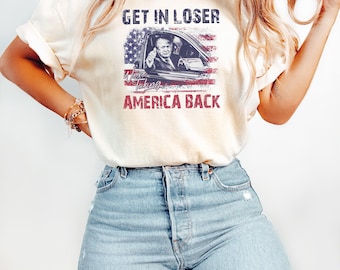 Trump Get In Loser We're Taking America Back Shirt, Trump for President 2026 Shirt, Republican 2026, Fix America Again, Trump 2026 Shirt