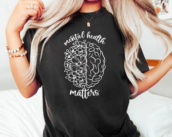 Mental Health Matters Shirt, Mental Health Awareness Shirt, Anxiety Shirt, Therapist Tee, Psychologist Shirt, Mental Health Shirt,Mental tee