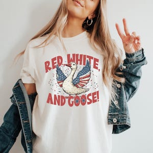 Red White and Goose Shirt, Funny Patriotic T-Shirt, USA Goose Shirt, Independence Day Tee, America Shirt, Freedom Gift, Cute 4th Of July Tee image 2