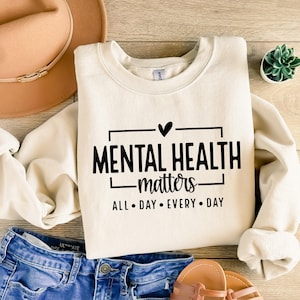 Mental Health Matters Shirt, All day every day, Women Mental Health, Anxiety Shirt, Motivational Shirt, Therapist Shirt, Psychologist Tshirt image 4