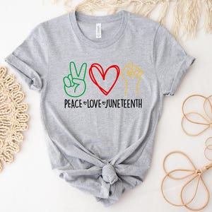 Juneteenth Shirt, Peace Love Juneteenth Shirt, Free-ish Shirt, Black Culture, Black History, Black Lives Matter Shirt, Melanin T-Shirt image 2