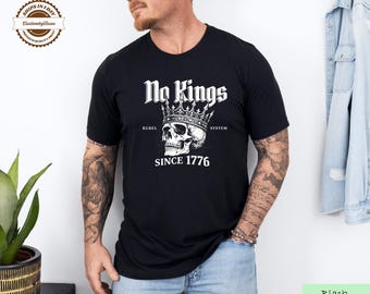 No Kings Since 1776 Shirt, No Kings in America Protest Tee, Anti MAGA FDT Rally T-Shirt