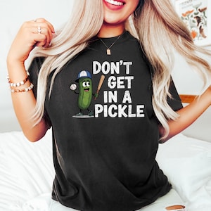 Don't Get In A Pickle Tee, Baseball Shirt, Funny Baseball T-shirt, Cucumber Baseball Shirt, New Baseball Shirt, Baseball Mom Shirt