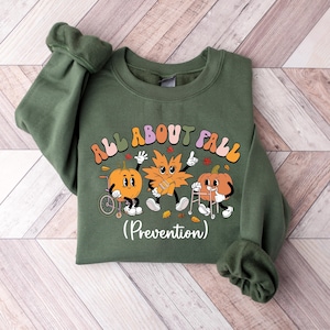 All About Fall Prevention Shirt, Physical Therapy Shirt, Fall Nurse Shirt, Thanksgiving Nurse Shirt, Pumpkin Nurse Shirt, OT Fall T-Shirt