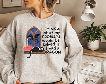 Funny Dragon Shirt, I Think A Lot Of My Problems Would Be Solved If I Had A Dragon Fantasy Graphic Tee, Gift For Dragon Lovers, Dragon Shirt