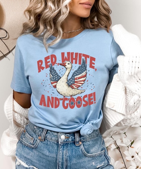 Red White and Goose Shirt, Funny Patriotic T-Shirt, USA Goose Shirt, Independence Day Tee, America Shirt, Freedom Gift, Cute 4th Of July Tee