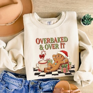 Overbaked & Over it Shirt Gingerbread Christmas Shirt Family Holiday Shirt Retro Christmas Mom Shirt Christmas Gifts