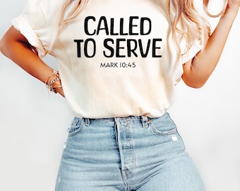 Called To Serve Shirt, Trendy Christian Shirts, Aesthetic Christian Apparel, Gift For Godmother, Christian Streetwear, Aesthetic Shirt