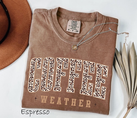 Comfort Colors® Coffee Weather Shirt, Leopard Print Tee, Coffee Lover Shirt, Fall T-shirt for Women, Coffee Lover Shirt