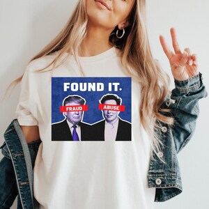 Protest Found It Fraud Abuse Shirt, Anti Trump Shirt, Anti Elon Musk Shirt, Resist Trump, Democrat Oligarch Billionaire Idiocracy Feminism