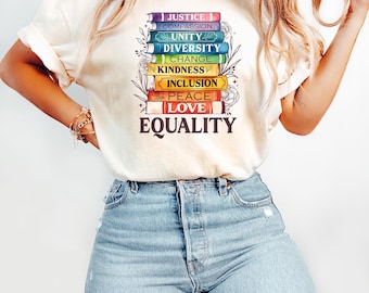 Equal Rights Shirt, Book Flower Shirt, Social Justice T-Shirt, Equality Peace Love Kindness Shirt, Feminist Gift for Her, Women Rights Shirt