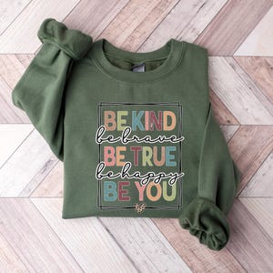 Be Kind Shirt, Be Kind Be Brave Be True Be Happy Be You Shirt, Kindness Shirt, Motivational Shirt, Inspirational Shirt, Teacher Shirt image 4
