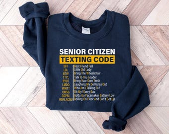 Senior Citizen Texting Code Shirt Funny Text Message Grandparents Gift Retired Life Tee Shirt Gift For Grandparents Yellow Logo Tee BFF