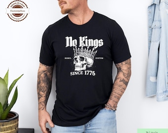 No Kings Since 1776 Shirt, No Kings in America Protest Tee, Anti MAGA FDT Rally T-Shirt