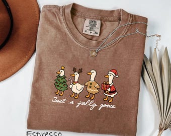 Comfort Colors® Just A Jolly Goose Shirt, Christmas Goose Shirt, Duck Christmas Shirt, Funny Christmas Sweatshirt, Cute Holiday Sweatshirt