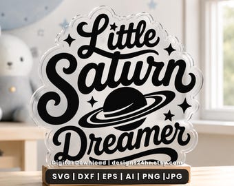 Little Saturn Dreamer SVG, Kids Room Space Decor, Planet Laser Cut File (Digital Download)
