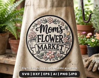 Mom's Flower Market Round Sign SVG, Floral Laser Cut File (Digital Download)