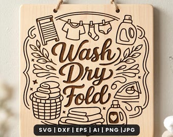 Wash Dry Fold SVG, Farmhouse Laundry Sign Cut File, Laundry Room Decor Digital Download