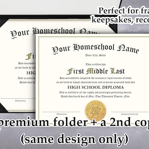 May include: A high school diploma certificate featuring black text in a formal font on a cream background with a gold seal, accompanied by a black presentation folder and a second copy of the diploma, with text reading Your Homeschool Name.