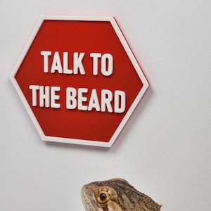 Funny Bearded dragon " Talk to the Beard" Sign | Beardie/Gecko cage decoration