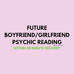 future boyfriend / girlfriend psychic reading 98% Accurate