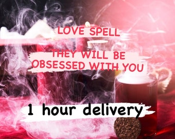 Love Spell | Make them obsessed with you. (30 - 60 minutes delivery) | extreme obsession