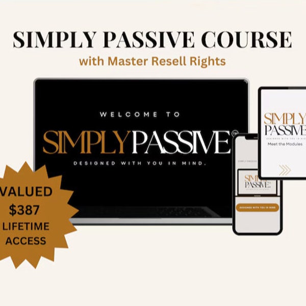 SIMPLY PASSIVE COURSE | Done For You Digital Marketing Course | Digital Product for Beginners with Master Resell Rights
