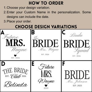 May include: A graphic display showing six distinct black text design variations labeled A through F on a white background. The text includes phrases like Future MRS. Wayne, The BRIDE, Linda BRIDE Squad, THE BRIDE CLUB, and EST. 2026 or 2025.