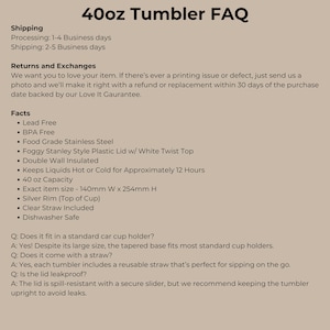 May include: A 40oz tumbler FAQ information sheet on a beige background. It lists product facts including lead-free, BPA-free, food-grade stainless steel construction, double-wall insulation, a 40oz capacity, 140mm W x 254mm H dimensions, and a clear straw.