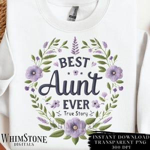 Meilleure histoire vraie de tante de tous les temps PNG, Clipart fausse broderie, couronne de fleurs lavande, tante préférée, licence commerciale, téléchargement numérique