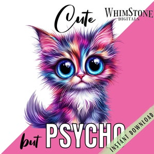 Pode incluir: Uma ilustra&ccedil;&atilde;o colorida de estilo cartoon de um gato com grandes olhos azuis. O gato &eacute; rosa, roxo e azul com um peito branco. O texto "Cute but Psycho" est&aacute; escrito abaixo do gato. O texto "WHIMSTONE DIGITALS" est&aacute; escrito no canto superior direito da imagem.