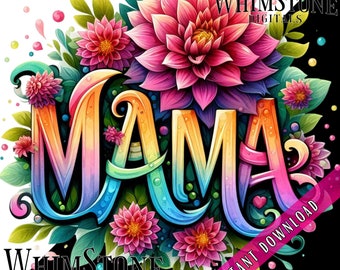 Floral Mama PNG, Mama dtf, Mama Flower Sublimação em aquarela, gráfico do dia das mães, Dahlia Mama clipart, uso comercial, download digital
