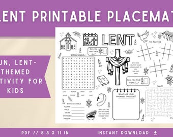 May include: A black and white printable Lent-themed placemat for kids. The placemat includes a word search, tic-tac-toe, a maze, and other activities. The text on the placemat reads "Lent Printable Placemat" and "Fun, Lent-themed activity for kids."