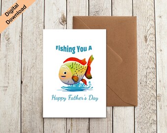 May include: A Father's Day card with a cartoon fish and the text "Fishing You A Happy Father's Day".