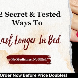 May include: A close-up image of a woman's face with red lipstick and red nail polish. The text on the image reads "12 Secret & Tested Ways To Last Longer In Bed No Medicines, No Pills! Order Now Before Price Doubles!"