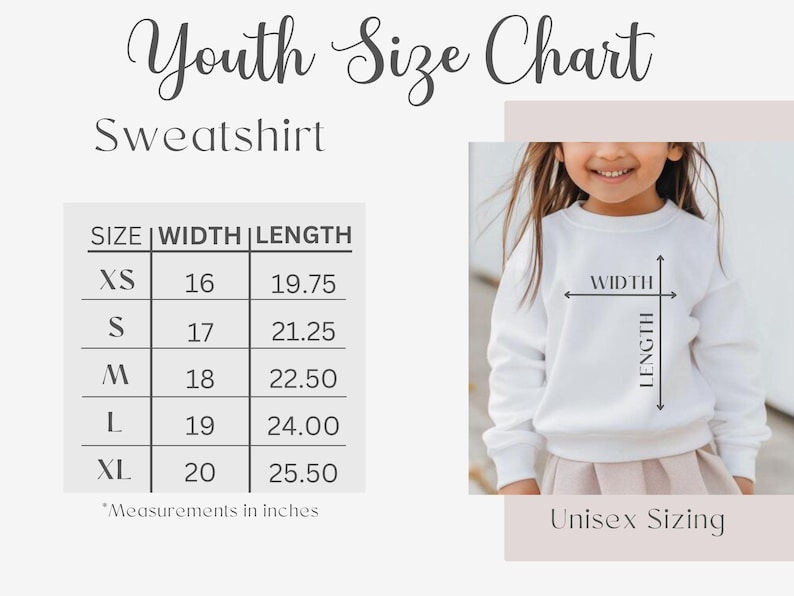 May include: Youth size chart for a sweatshirt, with measurements in inches. The chart includes sizes XS to XL, with corresponding width and length measurements. A child models a white sweatshirt, with arrows indicating width and length. The text "Unisex Sizing" is also present.