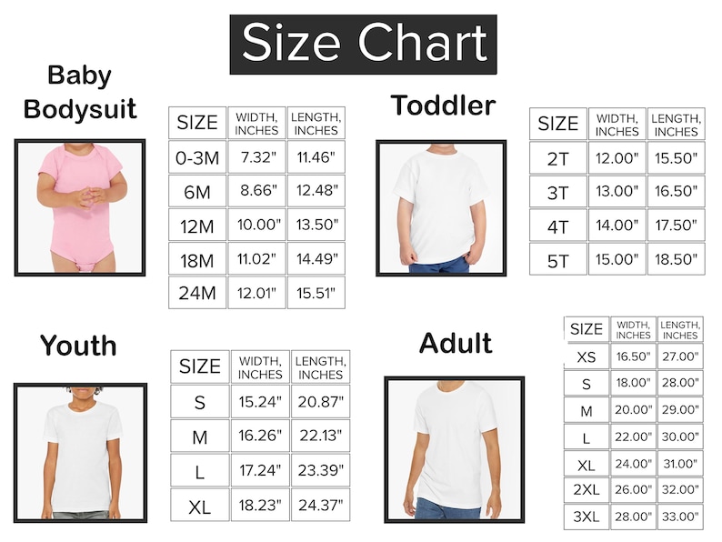 May include: Size chart for baby bodysuits, toddler, youth, and adult t-shirts. Measurements are in inches. Includes size, width, and length for each size category. The chart features images of the clothing on models.