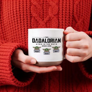Custom The Dadalorian Mug, Personalized Baby Yoda Coffee Mug, Father Day Gift, Disney Star Wars Mug, Dad Mug, Dad Gift, Father Day Gift