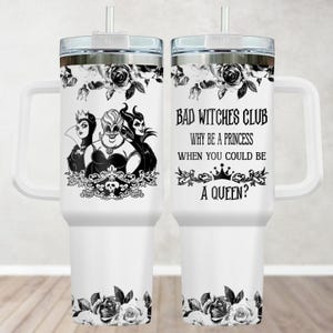 Disney Villains Tumbler 40 Oz, Bad Witches Club Tumbler, Disney Witch Coffee Tumbler, Ursula, Evil Queen, Maleficent Insulated Tumbler