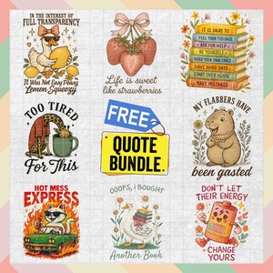 A colorful bundle of vintage-style quote illustrations featuring cute animals and retro fonts. Includes sayings like “It Was Not Easy Peasy Lemon Squeezy,” “Too Tired for This,” “Oops, I Bought Another Book,” and more. Each design has a textured background with warm, pastel tones. A bold yellow label says “FREE QUOTE BUNDLE.” Perfect for promoting printable quote sets or sticker packs for digital download.